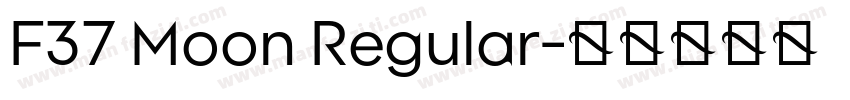 F37 Moon Regular字体转换